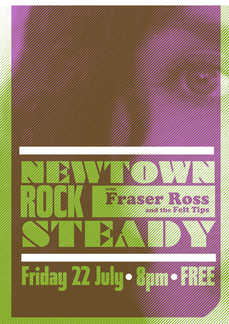 Newtown Rocksteady with Fraser Ross & The Felt Tips