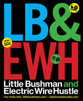 Little Bushman and Electric Wire Hustle