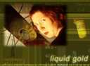 Liquid Gold